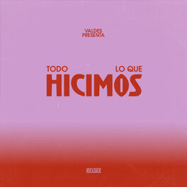 Album cover of TODO LO QUE HICIMOS.