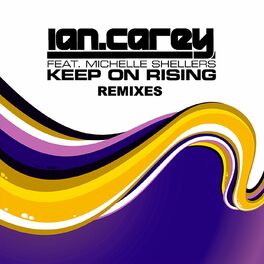 Album cover of Keep On Rising (feat. Michelle Shellers) (Remixes)