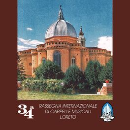 Album cover of 34ª Rassegna Internazionale Di Cappelle Musicali - Loreto (Live)