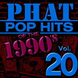 Album cover of Phat Pop Hits of the 1990's, Vol. 20