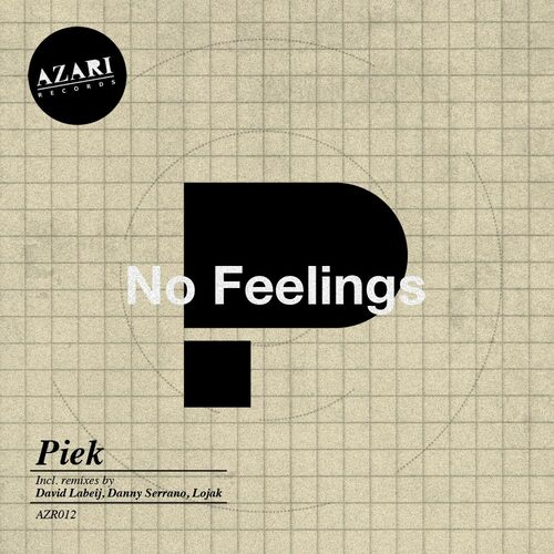 Piek - No Feelings (Original Mix): listen with lyrics Deezer.