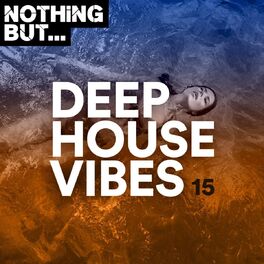 Album cover of Nothing But... Deep House Vibes, Vol. 15