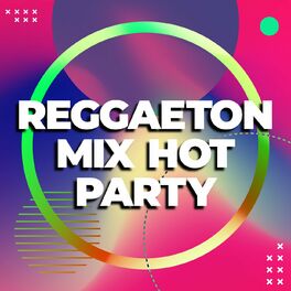 Album cover of Reggaeton Mix Hot Party