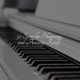 Album cover of 50 Songs for Harmony and Anxiety Relief