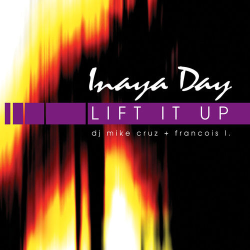 Inaya Day - Lift It Up: lyrics and songs | Deezer