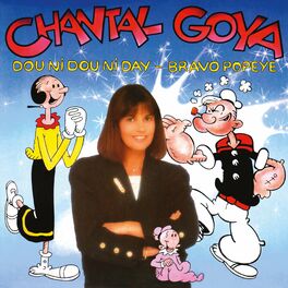 Chantal Goya Dou Ni Dou Ni Day Bravo Popeye Lyrics And Songs Deezer