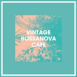 Album cover of Vintage Bossanova Cafe