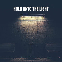 Album cover of Hold Onto The Light