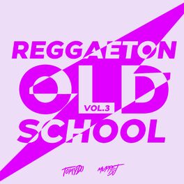 Album cover of Reggaeton OLD SCHOOL - Vol. 3 (Remix)