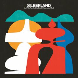Album cover of Silberland - Vol. 1: The Psychedelic Side of Kosmische Musik (1972-1986)
