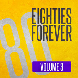 Album cover of Eighties Forever (Volume 3)