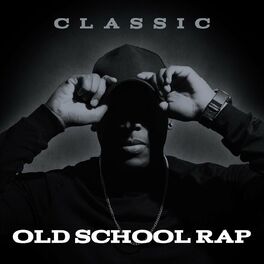 Album cover of Classic Old School Rap