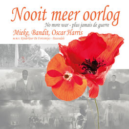 Album cover of Nooit Meer Oorlog No More War Plus Jamais De Guerre