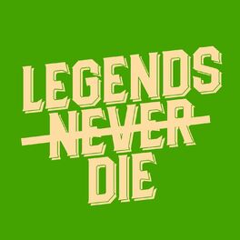 Album cover of Legends Never Die