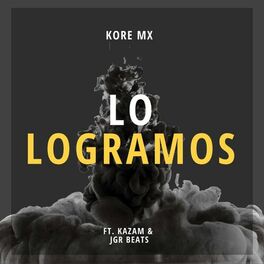 Album cover of Lo Logramos (feat. Kazam)