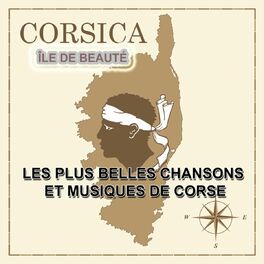 Album cover of Corsica île de beauté - Les plus belles chansons et musiques de Corse