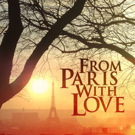 Various Artists From Paris With Love Lyrics And Songs Deezer
