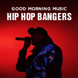Album cover of Good Morning Music: Hip Hop Bangers