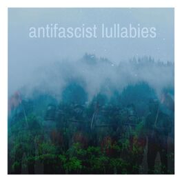 Album cover of Antifascist Lullabies