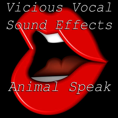 Vicious Vocal Sound Effects - Animal Sounds Low Rumble Growl Human Voice Sound  Effects Sound Effect Sounds EFX Sfx FX Animals Animals General: listen with  lyrics | Deezer