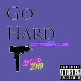 Album cover of Go Hard (feat. Composercleo)