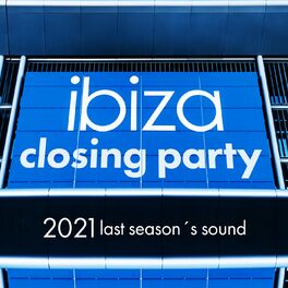 Album cover of Ibiza Closing Party 2021