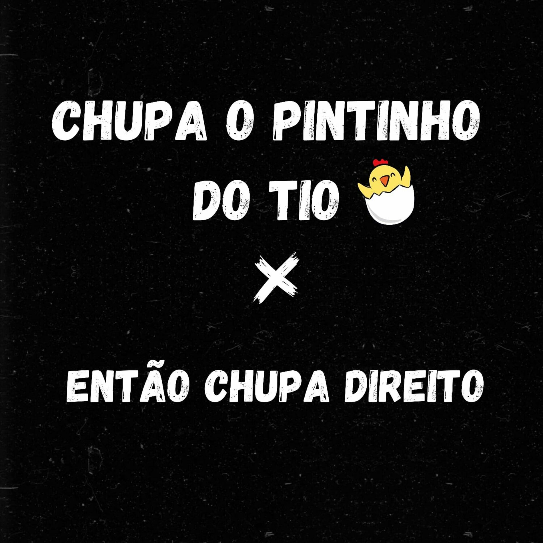 Gordão Da XJ - Chupa O Pintinho Do Tio X Então Chupa Direito: тексты и  песни | Deezer