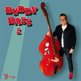 Buddy Bass Buddy Bass 2 Lyrics And Songs Deezer