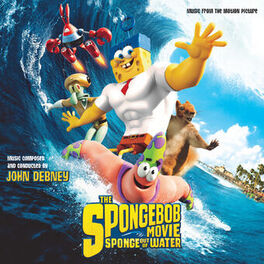 Album cover of The SpongeBob Movie: Sponge Out Of Water (Music From The Motion Picture)