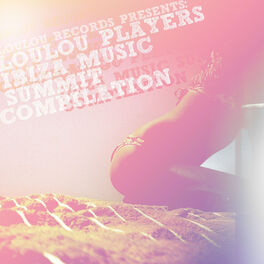 Album cover of Loulou Records Presents Loulou Players Ibiza Music Summit Compilation