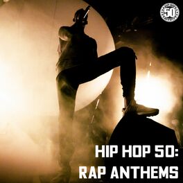 Album cover of Hip Hop 50: Rap Anthems
