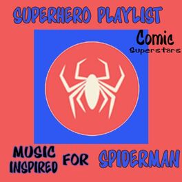 Album cover of Superhero Playlist: Music Inspired for Spider Man