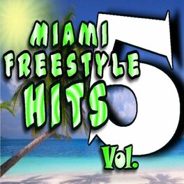 Album cover of Miami Freestyle Hits, Vol. 5