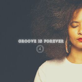 Album cover of Groove Is Forever 4