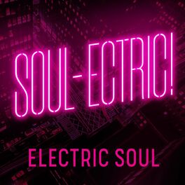 Album cover of Soul-Ectric! Electric Soul (Remixes)