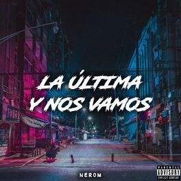 Album cover of LA ÚLTIMA Y NOS VAMOS