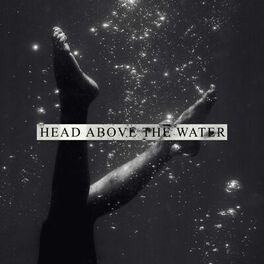 Album cover of Head Above The Water