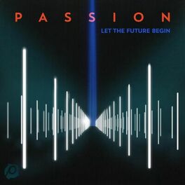 Album cover of Passion: Let The Future Begin