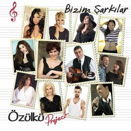 Album cover of Özülkü Project / Bizim Şarkılar