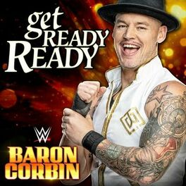 Album cover of WWE: Get Ready Ready (Baron Corbin)
