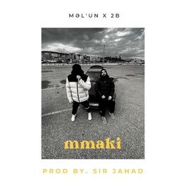 Album cover of MMAKI (feat. SiR JAHAD & Məl'un)