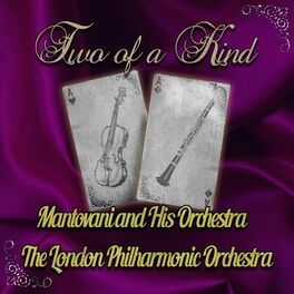 Album cover of Two of a Kind: Mantovani & The London Philharmonic Orchestra