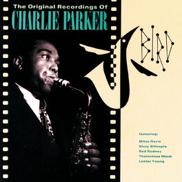 Album cover of Bird: The Original Recordings Of Charlie Parker