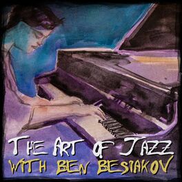 Album cover of The Art of Jazz with Ben Besiakov