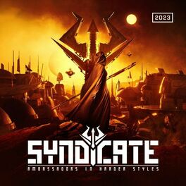 Album cover of Syndicate 2023 - Ambassadors in Harder Styles (selected by Hysta, Juliëx, Deluzion)