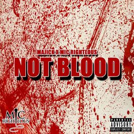 Album cover of Not Blood (feat. Mic Righteous)
