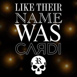 Album cover of Like Their Name Was Cardi