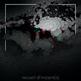 Album cover of Recueil d'instant(s)