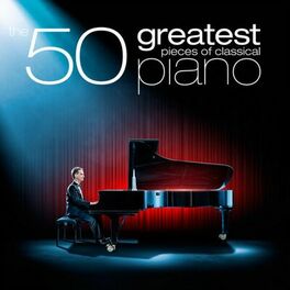 Album cover of The 50 Greatest Pieces of Classical Piano