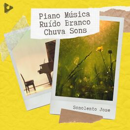Album cover of Piano Música Ruído Branco Chuva Sons